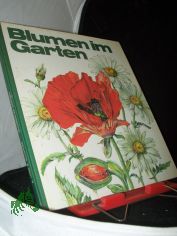 Blumen im Garten / Annerose und Klaus Klopfer. Ill. von Wolf U. Friedrich