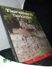 Tiereltern - Tierkinder / Barbara Lange. Ill. von Johannes K. G. Niedlich