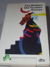 Die Teufelin : Roman / Fay Weldon. Dt. von Werner Waldhoff