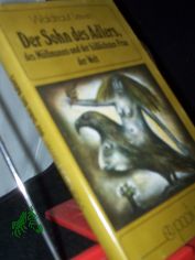 Der Sohn des Adlers, des M�llmanns und der h�sslichsten Frau der Welt : e. M�rchen vom Eis u. vom Feuer / Waldtraut Lewin