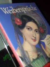 Weiberspr�che : kleine Gemeinheiten �ber Artgenossinnen