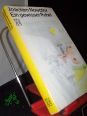 Ein gewisser Robel : Roman / Joachim Nowotny