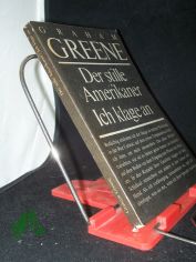 Der stille Amerikaner : Roman Ich klage an : Pamphlet / Graham Greene. [Aus d. Engl. von Walther Puchwein u. Maria Gridling]