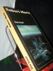 Die Insel / Robert Merle. Dt. von Eduard Zak