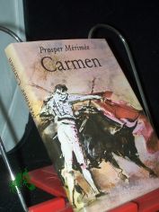 Carmen / Prosper M�rim�e. [Ins Dt. �bertr. von Helmut Bartuschek. Ill. von Gerhard Lahr]