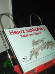 Katze und Maus : Karikaturen / Heinz Jankofsky