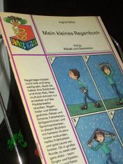 Mein kleines Regenbuch : Verse, R�tsel u. Basteleien f�r e. regengrauen Tag / Ingrid Heller. Ill. von Kersti Arnold u. Winfried Turnhofer