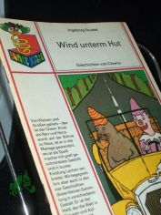 Wind unterm Hut : Geschichten von Clowns / Ingeborg Feustel. Ill. von Andr� Kahane