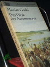 Das Werk der Artamonows / Maxim Gorki. Dt. von Klara Brauner