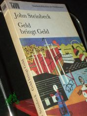Geld bringt Geld / John Steinbeck. Dt. von Harry Kahn