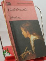 Abscheu : Roman / Laszlo Nemeth. Dt. von Elemer Schag u. Charlotte Ujlaki