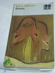 Kessie / Joyce Marlow. Dt. von Peter Liebich