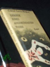 Chronik eines angek�ndigten Todes : Roman / Gabriel Garcia Marquez. Dt. von Curt Meyer-Clason