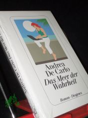 Das Meer der Wahrheit : Roman / Andrea De Carlo. Aus dem Ital. von Maja Pflug
