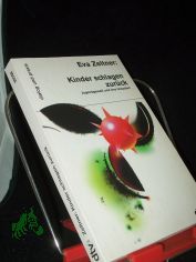Kinder schlagen zur�ck : Jugend-Gewalt und ihre Ursachen / Eva Zeltner