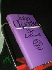 Der Zentaur : Roman / John Updike. Aus d. Amerikan. von Maria Carlsson