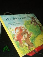 Drei kleine Hasen / Alfred K�nner. Ill. von Ingeborg Meyer-Rey