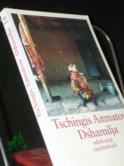 Dshamilja : Erz�hlung / Tschingis Aitmatow. Mit einem Vorw. von Louis Aragon. [Aus dem Russ. von Gisela Drohla]