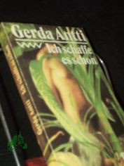 Ich schaffe es schon : Roman / Gerda Antti. Aus d. Schwed. von Helga Thiele