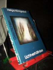 Lichtverh�ltnisse : Geschichten / Helga K�nigsdorf