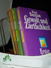Gewalt und Z�rtlichkeit / Horst Bastian