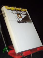 Motivsuche : Erz�hlungen / Siegfried Lenz. [Ausw.: Almut Giesecke]