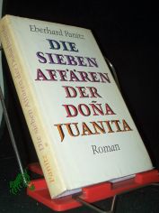 Die sieben Aff�ren der Dona Juanita : Roman / Eberhard Panitz