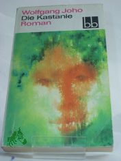 Die Kastanie : Roman / Wolfgang Joho