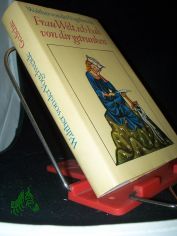 Frau Welt, ich hab von dir getrunken : Gedichte / Walther von der Vogelweide