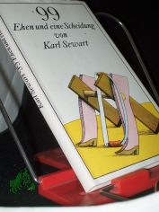 99 [Neunundneunzig] Ehen und eine Scheidung / von Karl Sewart. [Ill.: Egbert Herfurth]