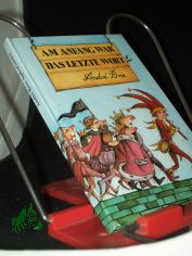 Am Anfang war das letzte Wort : Aphorismen / Andr� Brie. [Ill. von Cleo Petra Kurze]