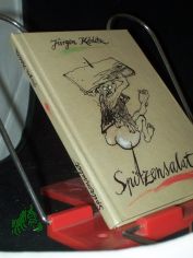 Spitzensalat : Aphorismen / J�rgen K�ditz