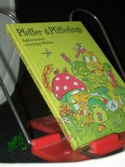 Pfeffer- & [und] Pfifferlinge : Aphorismen / Jupp M�ller