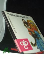 Br�derchen Vierbein / Eva Strittmatter. Ill.: Ingeborg Meyer-Rey