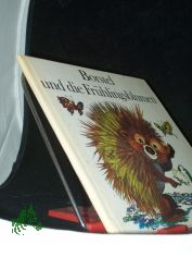 Borstel und die Fr�hlingsblumen / Marianne Feix. Ill. von Regine Grube-Heinecke