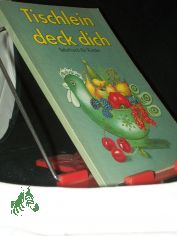 Tischlein deck dich : Salatbuch f�r Kinder / [d. Rezepte wurden ausprobiert u. aufgeschrieben von Rainer Kroboth. Fotogr.: Brigitte Weibrecht]