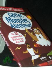 G�tter, Monster, Abenteuer : [die 30 spannendsten Mythen aus aller Welt] / Anita Ganeri. [Ill.: Melvyn Evans (Farbill.) ; Marta Munoz (Schwarz-Wei�-Ill.). �bers.: Maria Zettner]