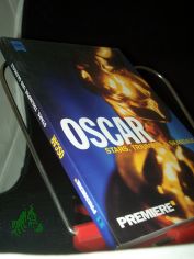 Oscar : Stars, Triumphe & Skandale / [Premiere. Red.: Christa Thelen ... Autoren: Christian Gehl ...]