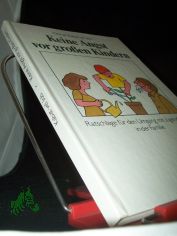 Keine Angst vor grossen Kindern : Ratschl�ge f�r d. Umgang mit grossen Kindern in d. Familie / Otmar Kabat vel Job. [Unter Mitarb. von Monika Reissig ...]