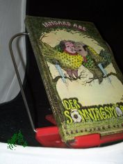 Der Sonntagsm�rder : Geschichten von Herrn u. Frau Weise / Irmgard Abe