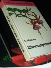 Zimmerpflanzen  E. Mie�ner, Teil: 1.