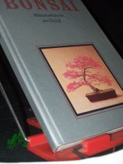 Bonsai : Miniaturb�ume im Gef�� / Wilhelm Elsner. Zeichn.: Anette Schr�ter
