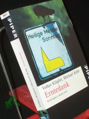 Erntedank : Kluftingers zweiter Fall / Volker Kl�pfel ; Michael Kobr
