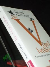 Die V�gel br�llen : Kommentare zum Alltag / Daniel Glattauer