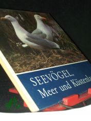 Seev�gel, Meer und K�stenland : f�r junge Natur- u. Tierfreunde / fotografiert u. aufgeschrieben von Claus Sch�nert