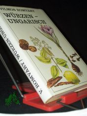 W�rzen - ungarisch / Vilmos Romvary. [Aus d. Ungar. �bertr. von Edith R�dei u. Margot Szepessy. Zeichn.: Kl�ra Karmazsin]