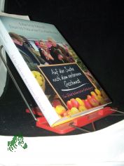 Auf der Suche nach dem verlorenen Geschmack : vom Gl�ck kulinarischer Entdeckungen / Martina Meuth ; Bernd Neuner-Duttenhofer