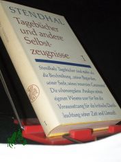 Stendhal: Tageb�cher und andere Selbstzeugnisse  Teil: Bd. 1