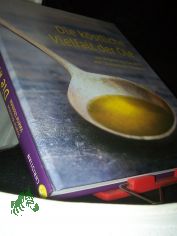Die k�stliche Vielfalt der �le : von Argan�l bis Sesam�l mit 52 kreativen Rezepten / Sophie Brissaud ; Val�rie Lhomme. Text: Sophie Brissaud. Rezepte Val�rie Lhomme. Fotos: Akiko Ida. [�bers. aus dem Engl.: Helmut Ertl und Eleonore Baumann.