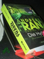 Die Hy�ne : Julia Durants neuer Fall ; Roman / Andreas Franz ; Daniel Holbe